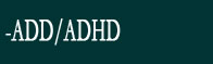 ADD/ADHD Button